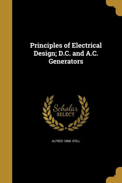 Principles Of Electrical Design; D.C. And A.C. Generators