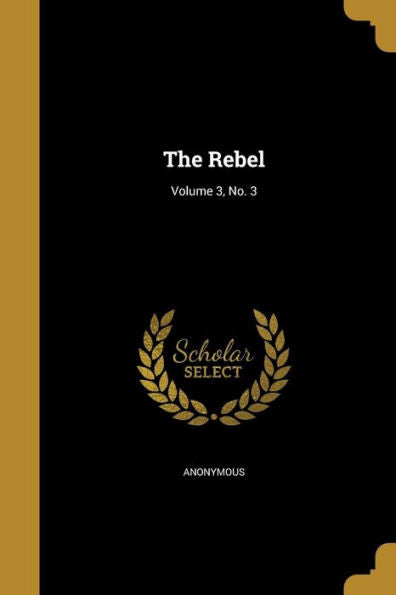 The Rebel; Volume 3, No. 3