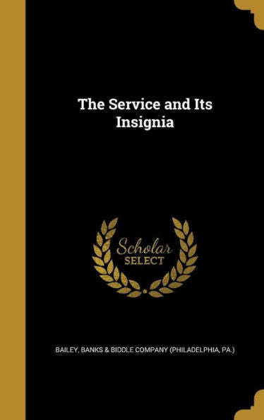 The Service And Its Insignia