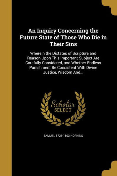 An Inquiry Concerning The Future State Of Those Who Die In Their Sins