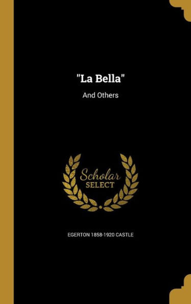 La Bella: And Others