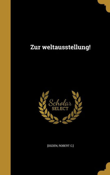 Zur Weltausstellung! (German Edition)
