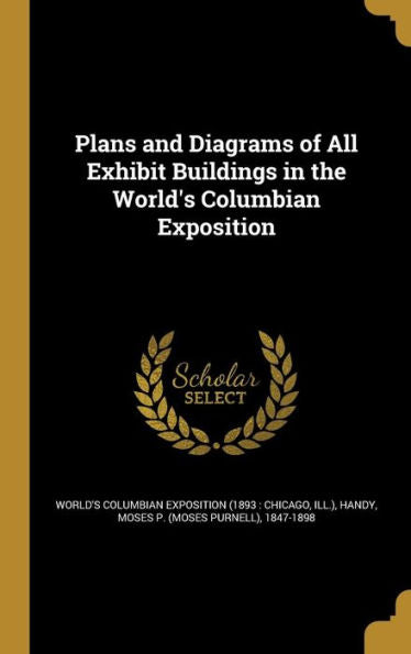 Plans And Diagrams Of All Exhibit Buildings In The World'S Columbian Exposition