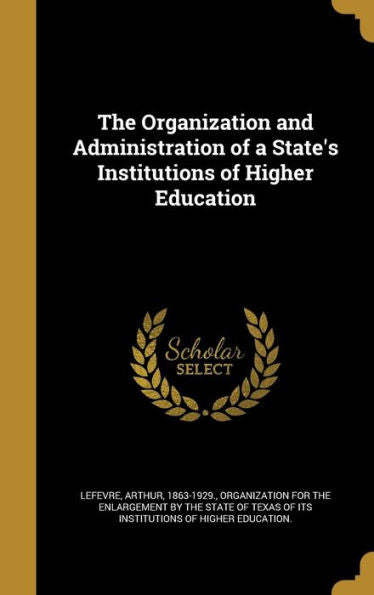 The Organization And Administration Of A State'S Institutions Of Higher Education