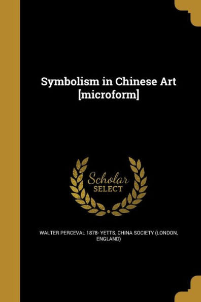 Symbolism In Chinese Art [Microform]