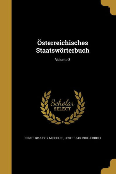 Österreichisches Staatswörterbuch; Volume 3