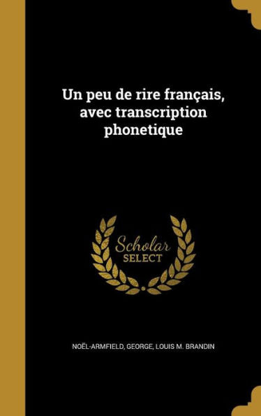 Un Peu De Rire Français, Avec Transcription Phonetique (French Edition)