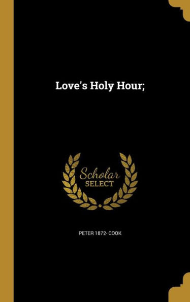Love'S Holy Hour;