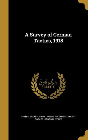 A Survey Of German Tactics, 1918