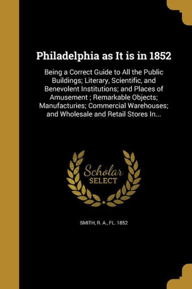 Philadelphia As It Is In 1852