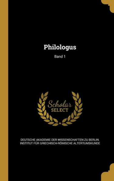 Philologus; Band 1 (German Edition)