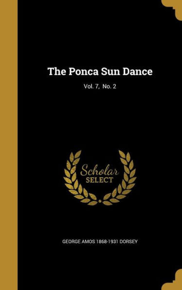 The Ponca Sun Dance; Vol. 7, No. 2