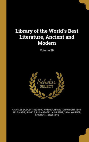 Library Of The World'S Best Literature, Ancient And Modern; Volume 39