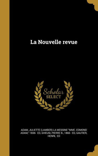 La Nouvelle Revue (French Edition)