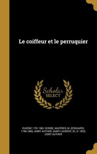 Le Coiffeur Et Le Perruquier (French Edition)