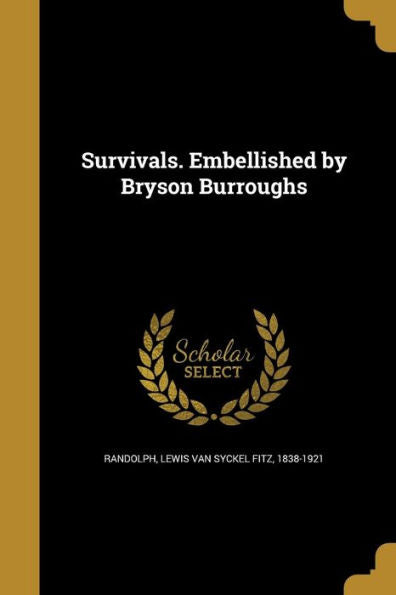 Survivals. Embellished By Bryson Burroughs