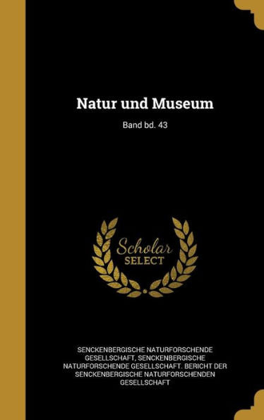 Natur Und Museum; Band Bd. 43 (German Edition)