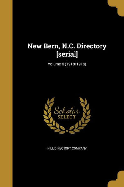 New Bern, N.C. Directory [Serial]; Volume 6 (1918/1919)