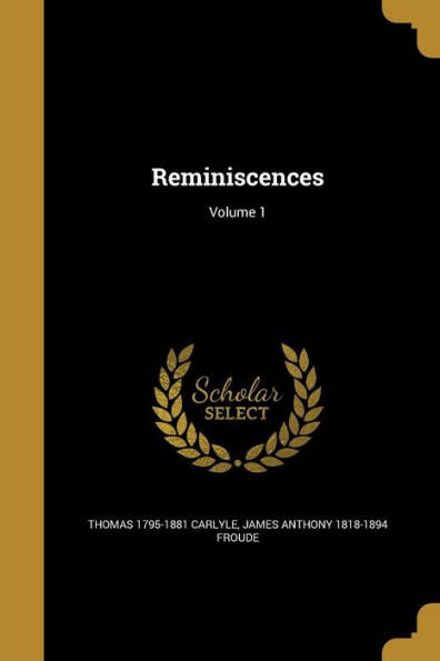 Reminiscences; Volume 1