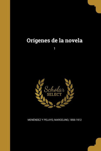 Orígenes De La Novela; 1 (Spanish Edition)