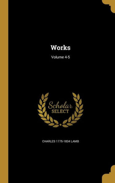 Works; Volume 4-5