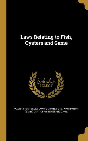 Laws Relating To Fish, Oysters And Game