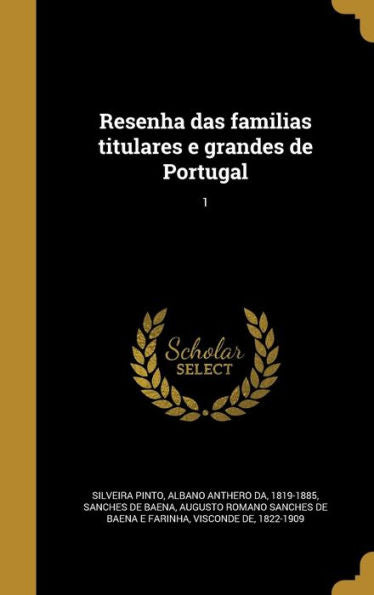 Resenha Das Familias Titulares E Grandes De Portugal; 1 (Portuguese Edition)
