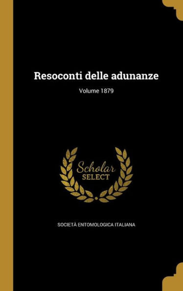 Resoconti Delle Adunanze; Volume 1879 (Italian Edition)