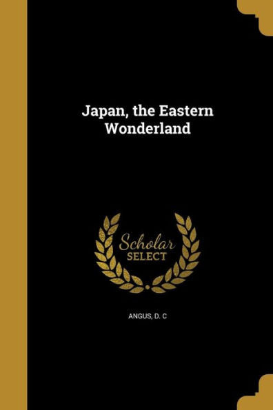 Japan, The Eastern Wonderland