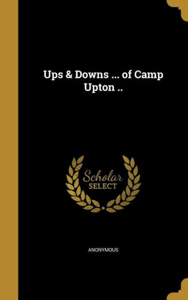 Ups & Downs ... Of Camp Upton ..