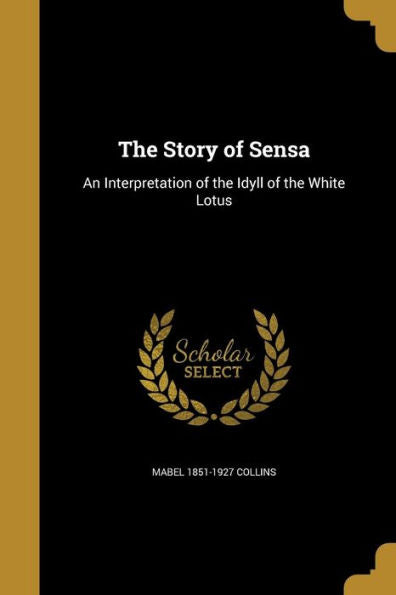 The Story Of Sensa: An Interpretation Of The Idyll Of The White Lotus