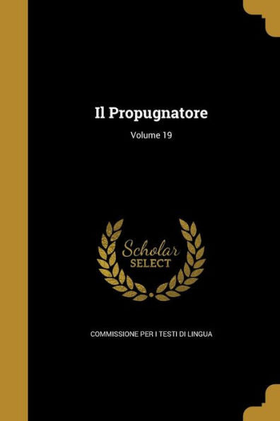 Il Propugnatore; Volume 19 (Italian Edition)