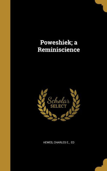 Poweshiek; A Reminiscience