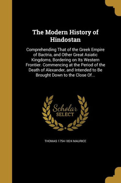 The Modern History Of Hindostan