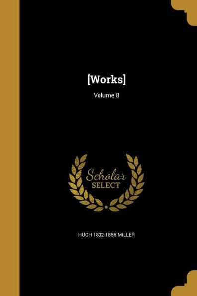 [Works]; Volume 8