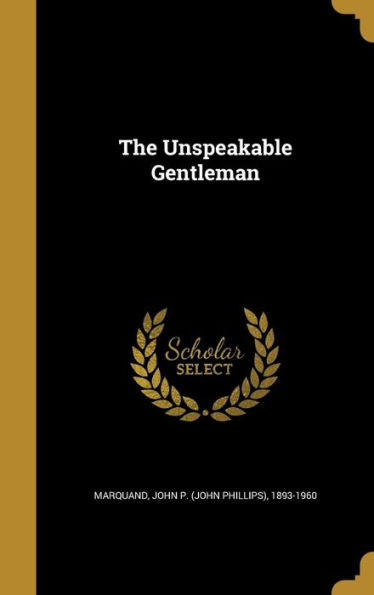 The Unspeakable Gentleman