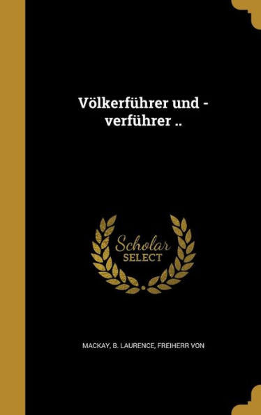 Völkerführer Und -Verführer .. (German Edition)