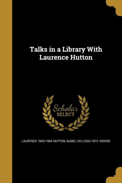 Talks In A Library With Laurence Hutton