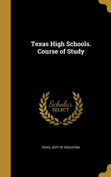 Texas High Schools. Course Of Study