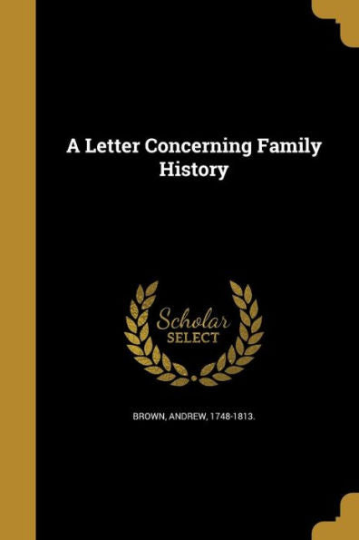 A Letter Concerning Family History