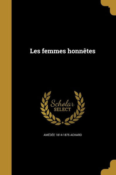 Les Femmes Honnêtes (French Edition)
