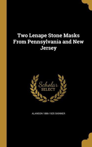 Two Lenape Stone Masks From Pennsylvania And New Jersey