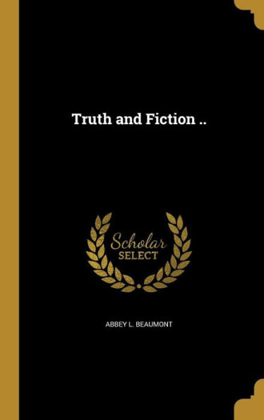 Truth And Fiction ..