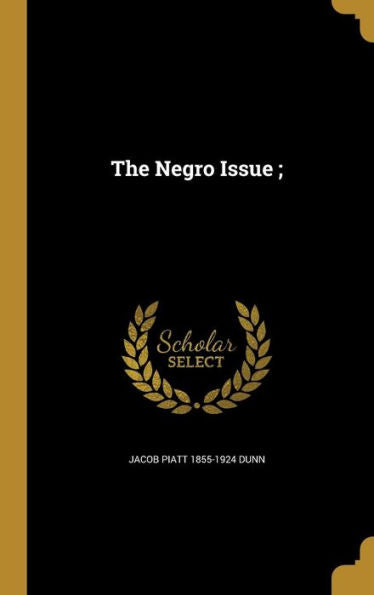 The Negro Issue;