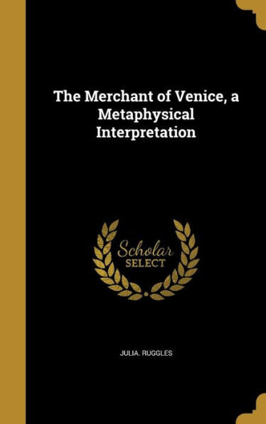 The Merchant Of Venice, A Metaphysical Interpretation