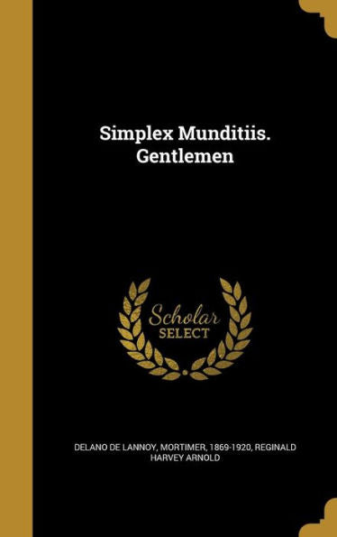 Simplex Munditiis. Gentlemen
