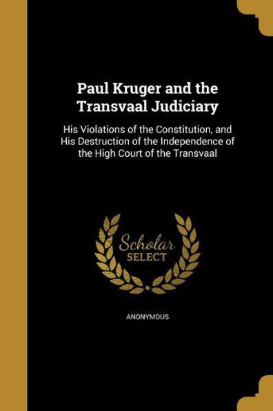 Paul Kruger And The Transvaal Judiciary