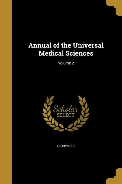 Annual Of The Universal Medical Sciences; Volume 2