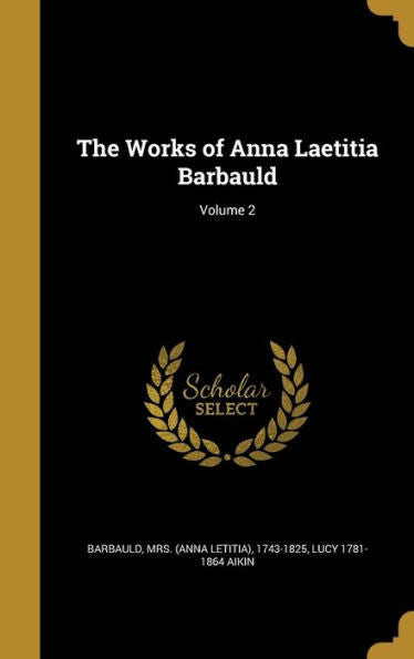 The Works Of Anna Laetitia Barbauld; Volume 2