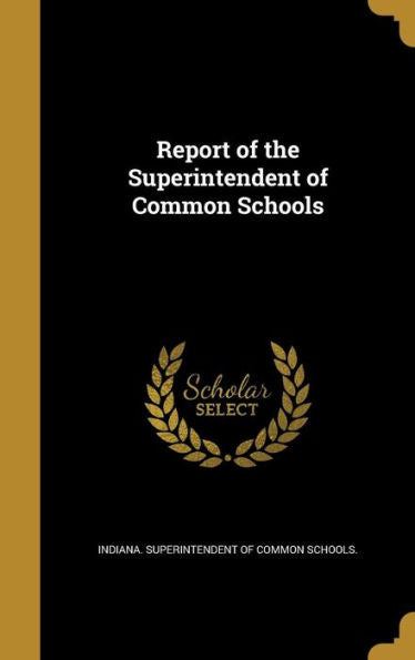 Report Of The Superintendent Of Common Schools
